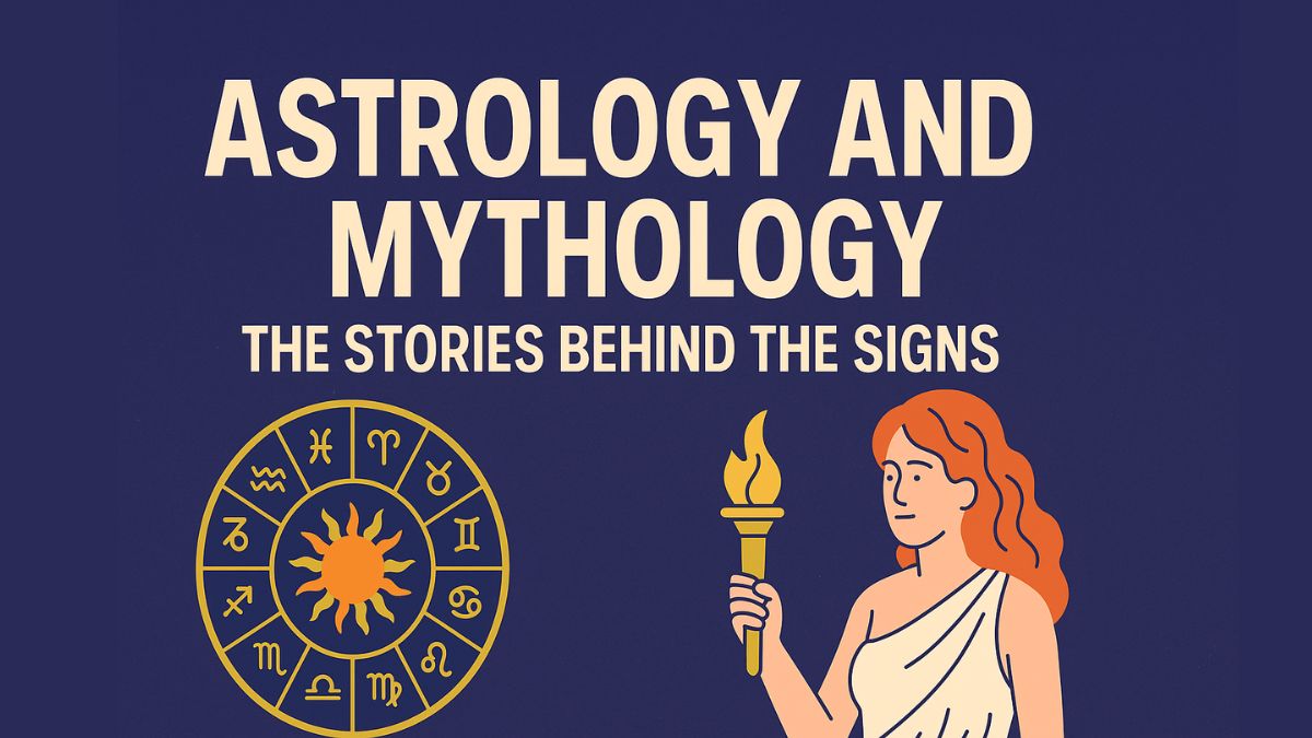 Astrology and Mythology: The Stories Behind the Signs